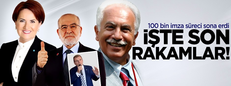 100 bin imza süreci sona erdi! İşte son durum...