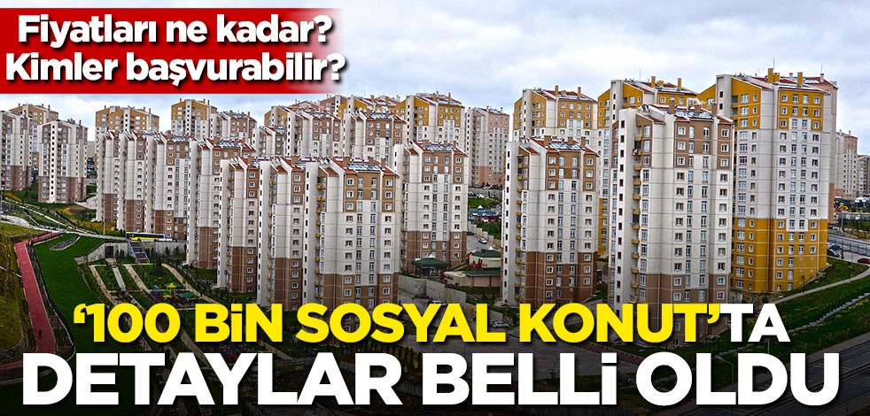 100 bin sosyal konut projesi hangi illerde yapılacak? Fiyatları ne kadar? İşte tüm detaylar