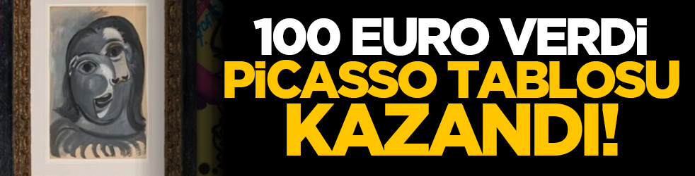 100 euro verdi, Picasso tablosu kazandı!