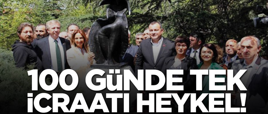 100 günde tek icraatı heykel