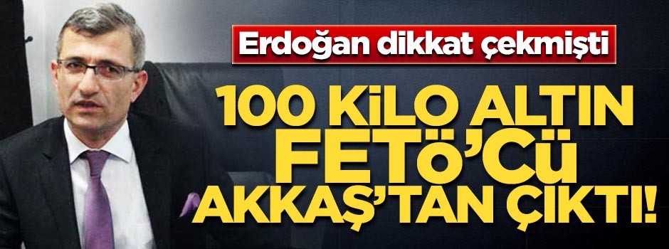 100 kilo altın FETÖ'nün kumpas savcısının amcasından çıktı!