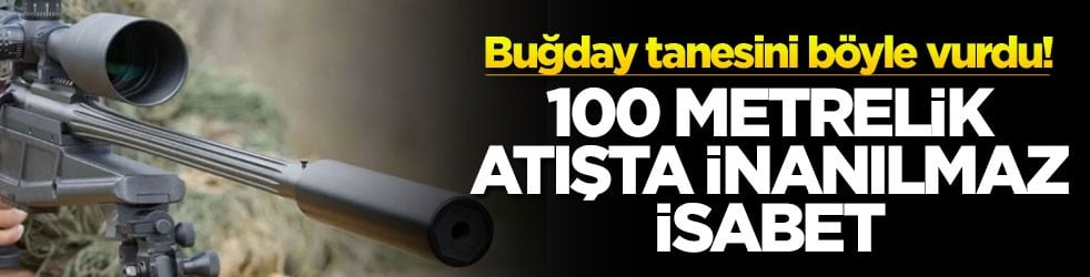 100 metrelik atışta inanılmaz isabet: Buğday tanesini böyle vurdu