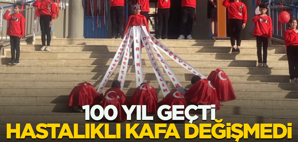 100 yıl geçti hastalıklı zihniyet değişmedi