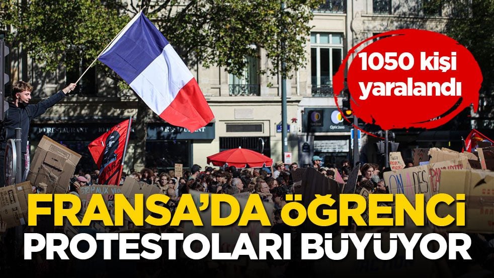 1050 kişi yaralandı! Fransa’da öğrenci protestoları büyüyor