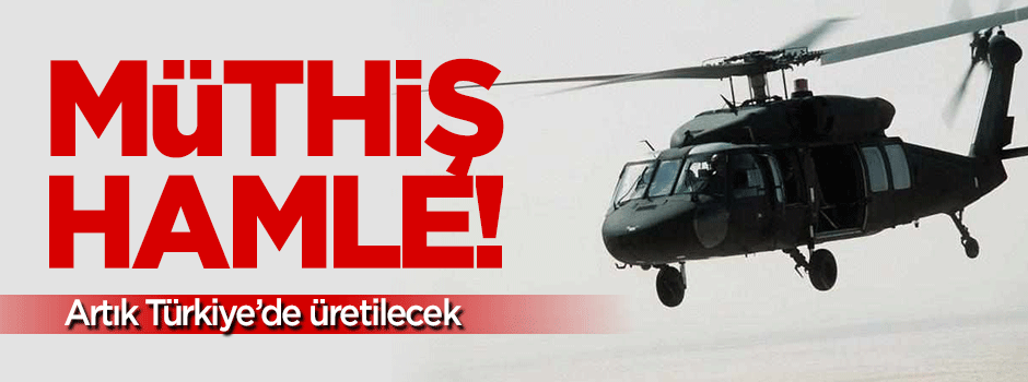 109 BlackHawk (Kara Şahin) Türkiye’de üretilecek