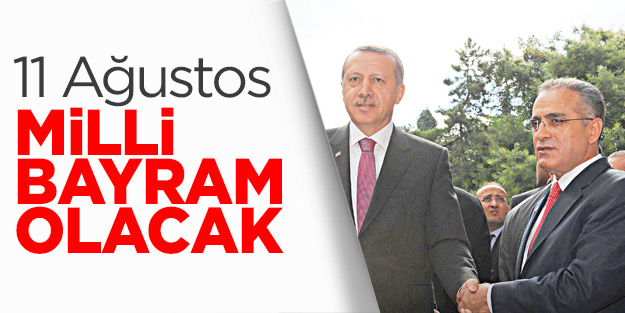 11 Ağustos milli bayram olacak