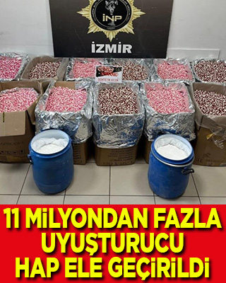 11 milyondan fazla uyuşturucu hap ele geçirildi