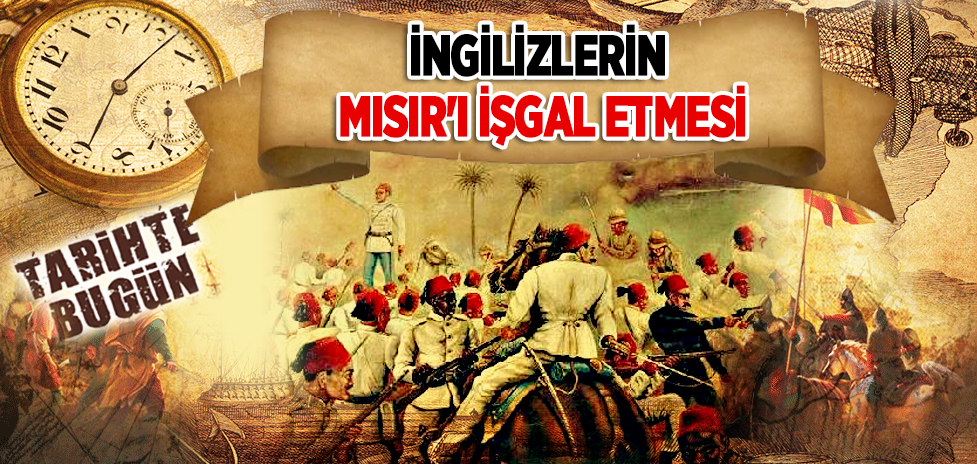 11 Temmuz 1882: İngilizlerin Mısır'ı İşgal Etmesi