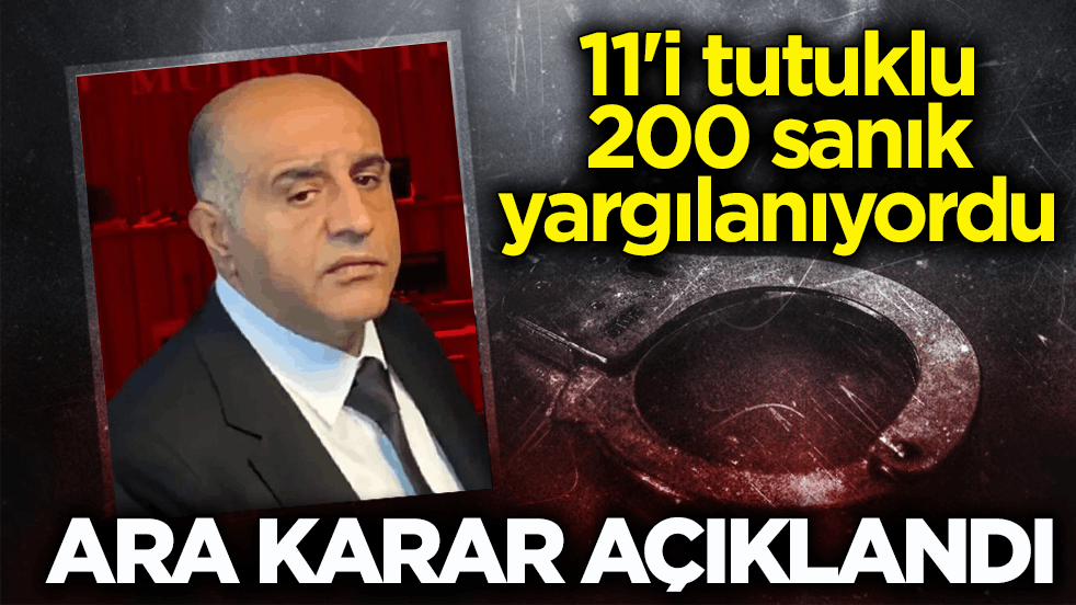 11'i tutuklu 200 sanık yargılanıyordu! Aziz İhsan Aktaş suç örgütü davasında ara karar açıklandı