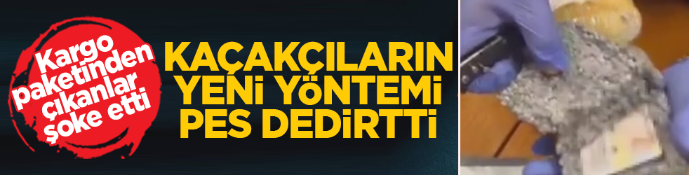 12 ayrı kargo paketinden çıkanlar şoke etti! Kaçakçıların yeni yöntemi pes dedirtti