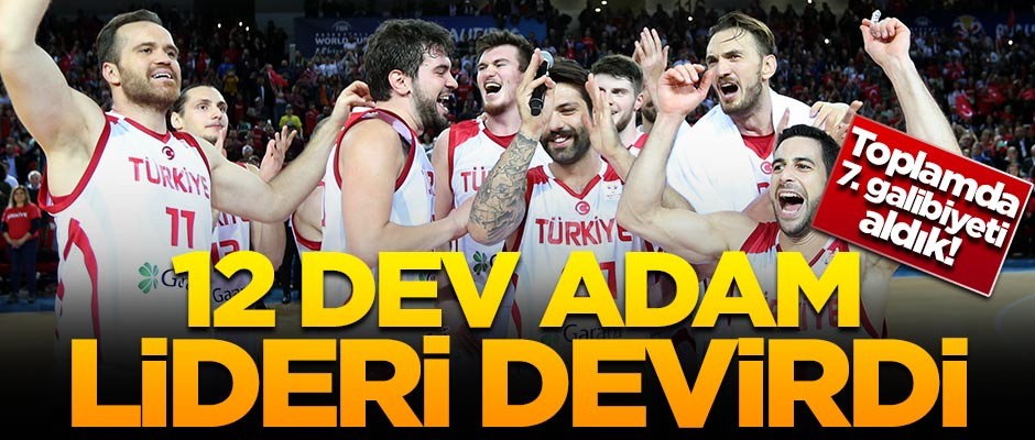 12 Dev Adam'dan tarihi zafer!