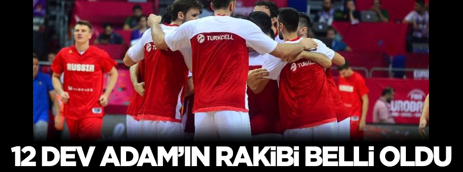 12 Dev Adam'ın rakibi belli oldu!