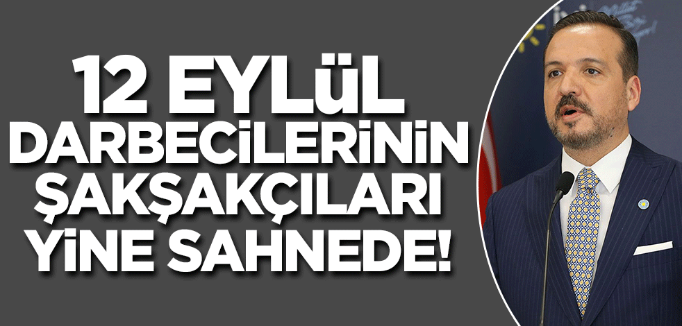 12 Eylül darbecilerinin şakşakçıları sahneye çıktı!