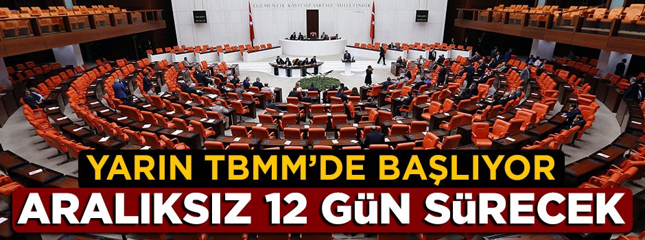 12 günlü bütçe maratonu mesaisi yarın başlıyor