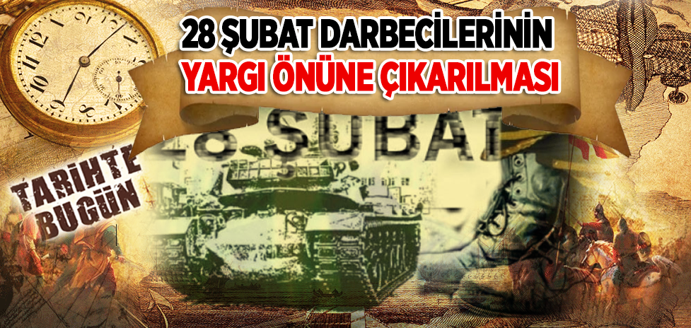 12 Nisan 2012: 28 Şubat Darbecilerinin Yargı Önüne Çıkarılması