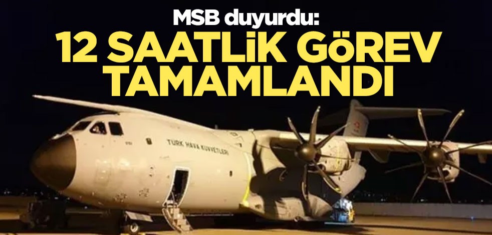 12 saatlik kritik görev tamamlandı