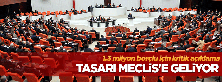 1.3 milyon borçlu için kritik açıklama