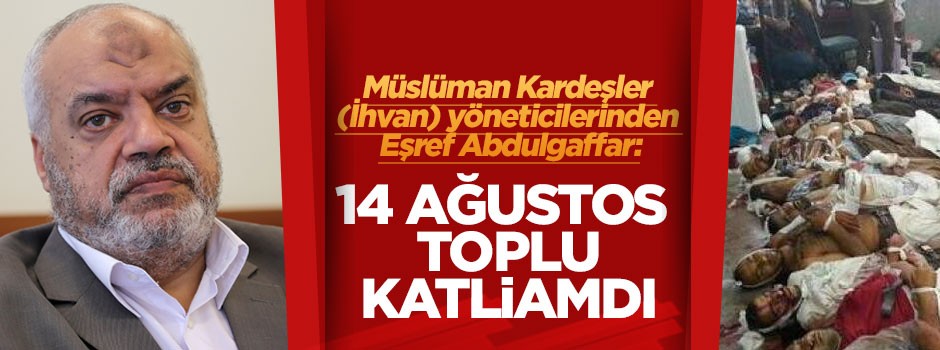 14 Ağustos toplu katliamdı