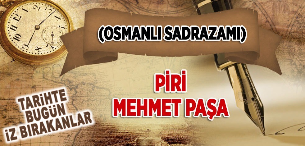14 Kasım 1533: Osmanlı Sadrazamı Piri Mehmet Paşa'nın vefatı