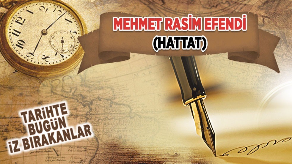 14 Mayıs 1756: Mehmet Rasim Efendi'nin vefatı (Hattat)