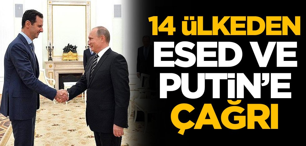 14 ülkeden Esed ve Putin'e çağrı