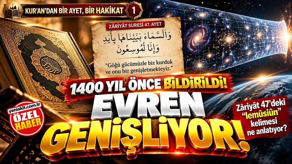 1400 yıl önce bildirildi! Kur’an’daki o ayet bugün yeniden düşündürüyor: Evren genişliyor mu?