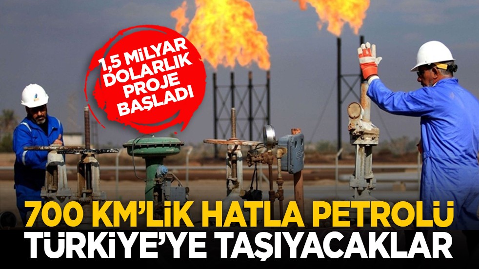 1,5 milyar dolarlık proje başladı: 700 km’lik hatla petrolü Türkiye’ye taşıyacaklar