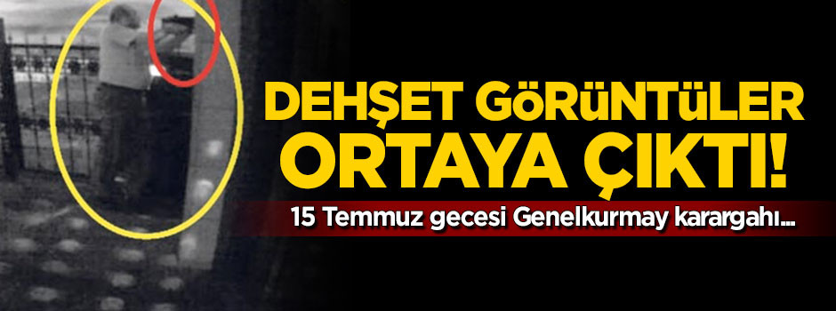 15 Temmuz gecesi Genelkurmay karargahı