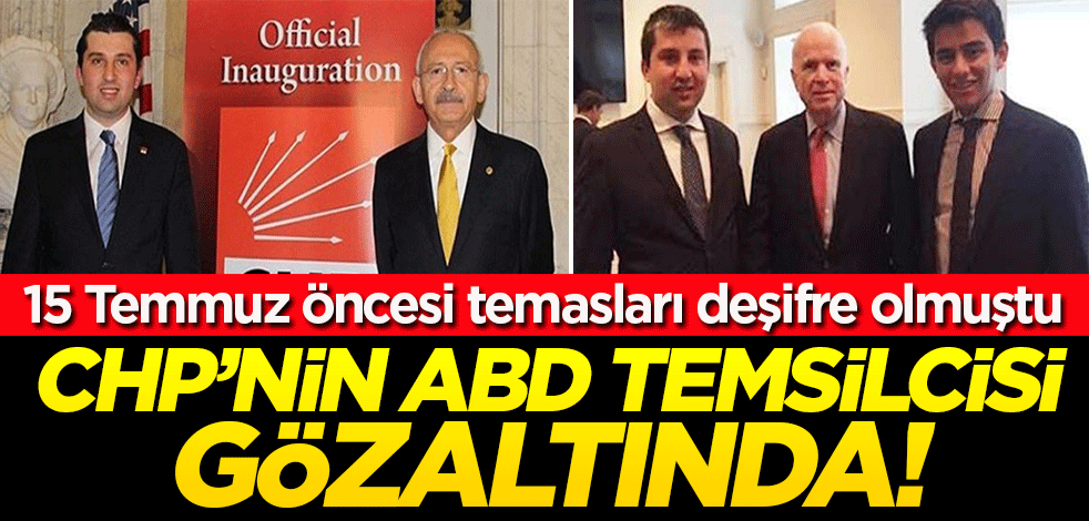 15 Temmuz öncesi ABD'deki temasları deşifre olmuştu! CHP'nin ABD temsilcisi Yurter Özcan gözaltına alındı