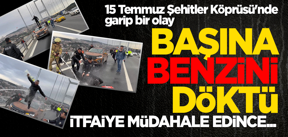 15 Temmuz Şehitler Köprüsü'nde garip bir olay