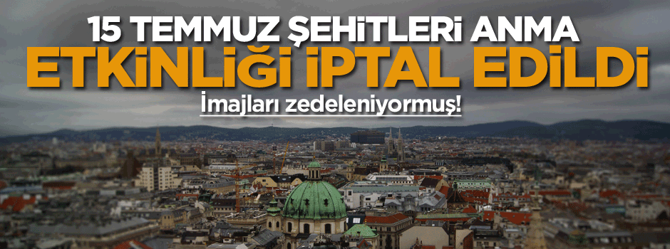 15 Temmuz şehitleri anma etkinliği iptal edildi