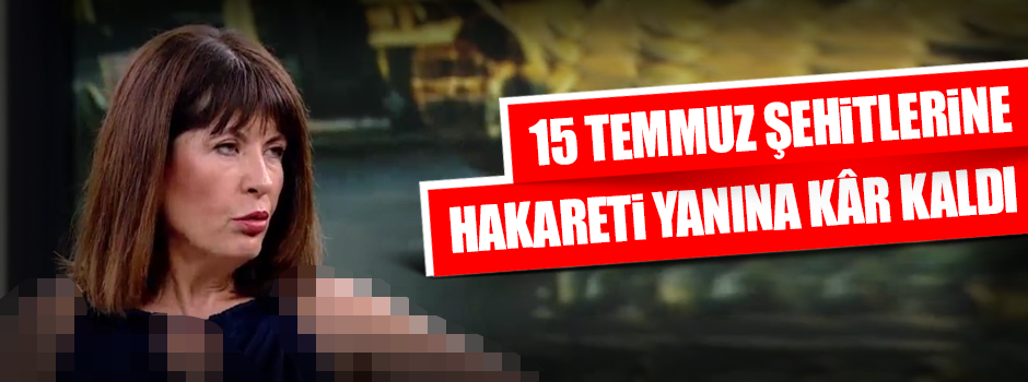 15 Temmuz şehitlerine hakareti yanına kâr kaldı