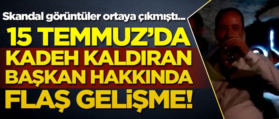 15 Temmuz'da kadeh kaldıran başkan hakkında suç duyurusu!