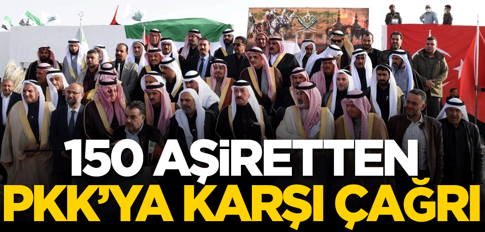 150 aşiretten terör örgütü PKK'ya karşı çağrı!