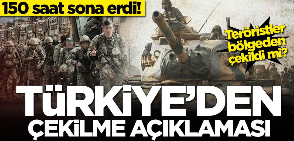 150 saat sona erdi! Türkiye'den çekilme açıklaması