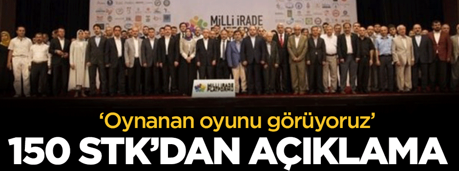 150 STK'dan ortak açıklama