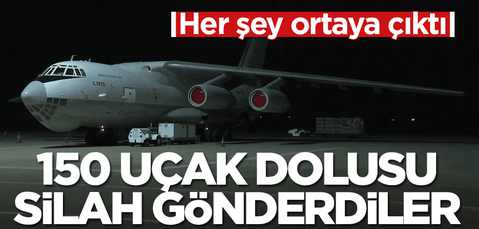 150 uçak dolusu silah gönderdiler! Her şey ortaya çıktı