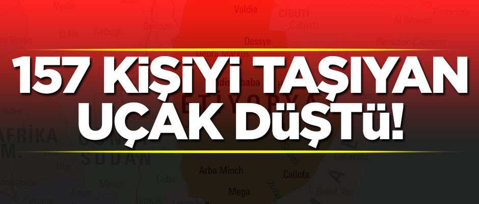 157 kişiyi taşıyan uçak düştü!