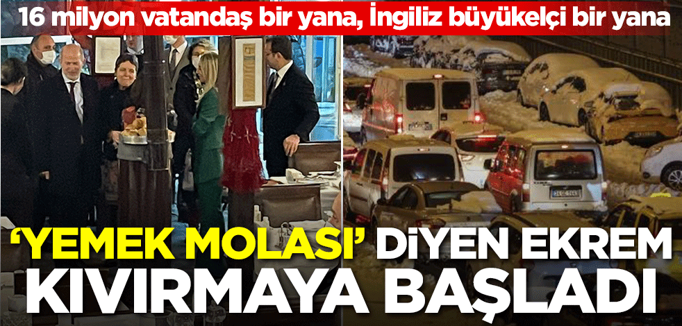 16 milyon vatandaş bir yana, İngiliz büyükelçi bir yana! Yemek molası diyen Ekrem kıvırmaya başladı