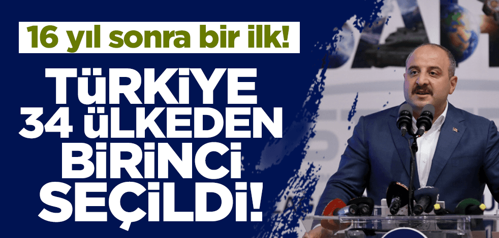 16 yıl sonra bir ilk! Türkiye 34 ülke arasından birinci seçildi