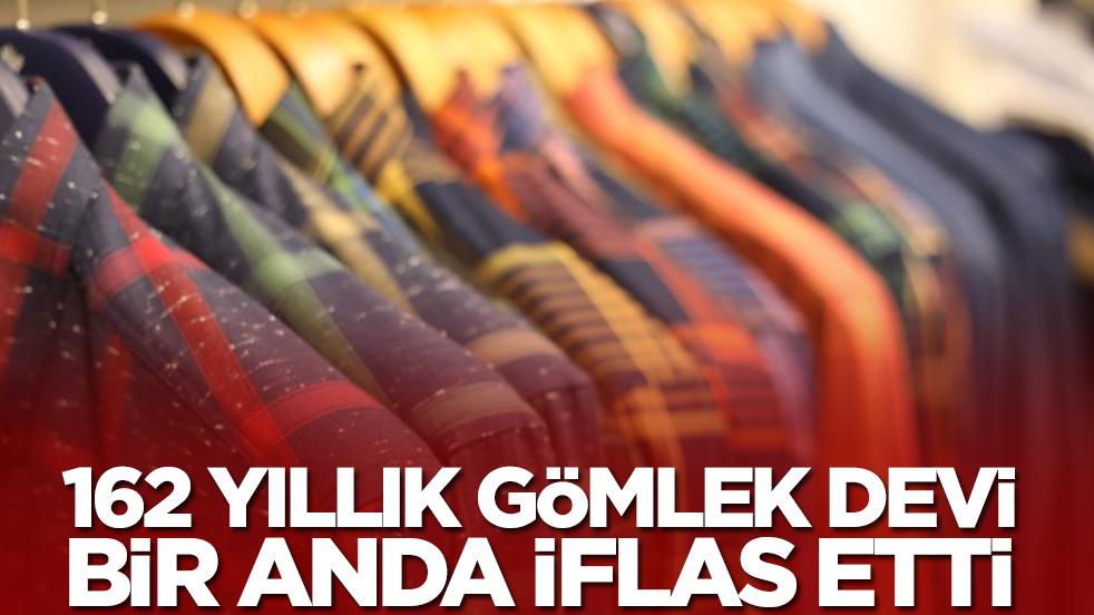 162 yıllık gömlek devi bir anda iflas etti