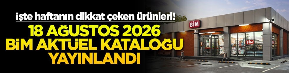 18 Ağustos 2026 BİM Aktüel kataloğu yayınlandı: İşte haftanın dikkat çeken ürünleri