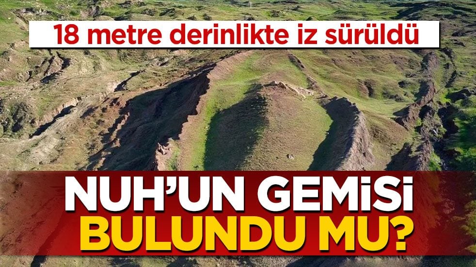 18 metre derinlikte iz sürüldü! Nuh’un Gemisi bulundu mu?