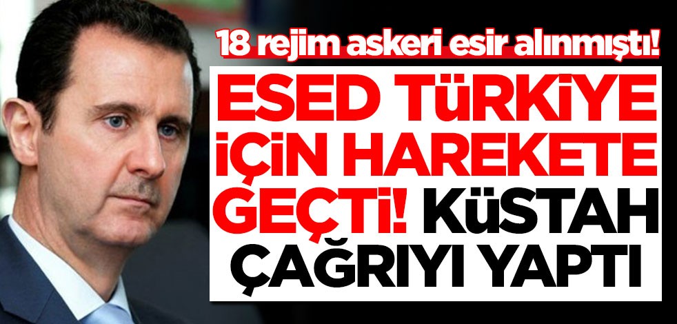 18 rejim askeri esir alınmıştı! Esed Türkiye için harekete geçti