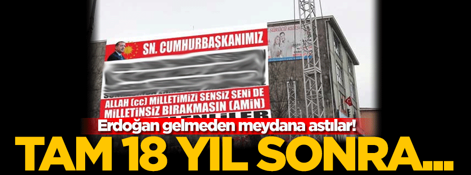 18 yıl sonra Erdoğan'a teşekkür!