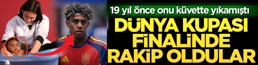 19 yıl önce onu küvette yıkamıştı! Messi ile Yamal, Dünya Kupası finalinde rakip oldular