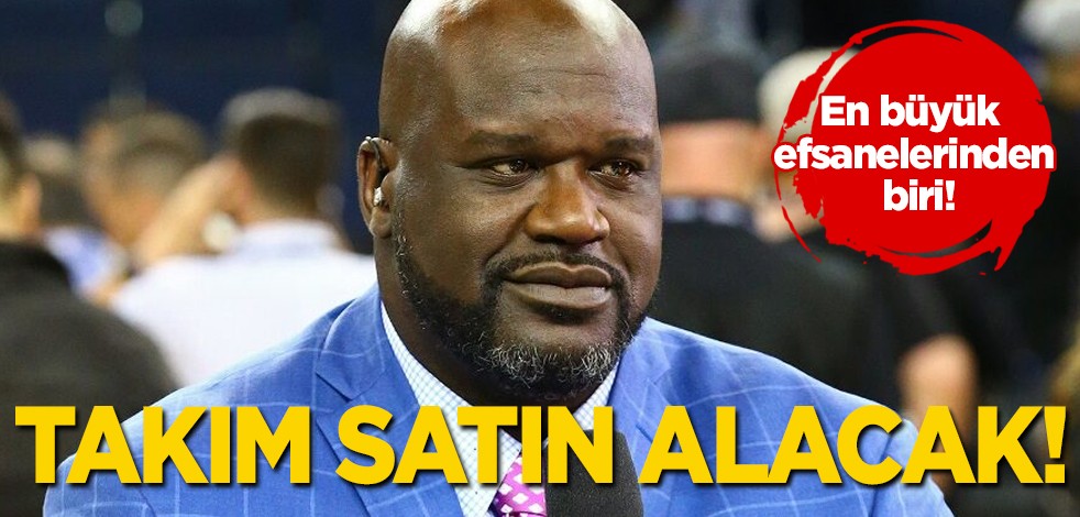 19 yıldan beri NBA yıldızı olarak tanınan O’Neal'den ilginç talep: satın almak istiyorum! Ne şart gerekiyorsa yapacak