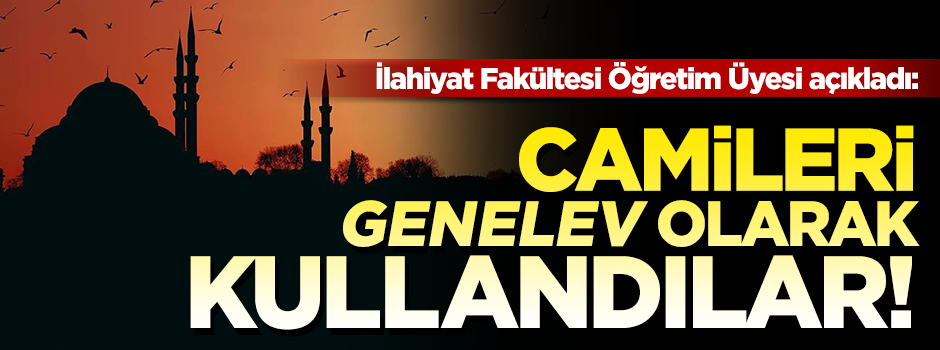 "1924’te camiler genelev olarak kullanılıyordu"