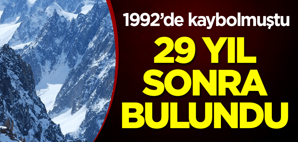 1992 yılında kaybolmuştu... 29 yıl sonra bulundu