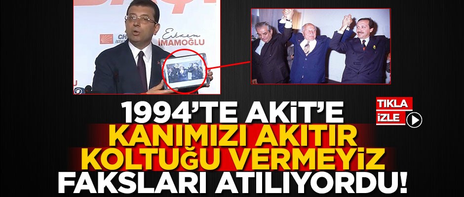 "1994’te Akit’e ‘kanımız aksa da, koltuğu vermeyiz’ faksları atılıyordu!"